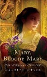 Carolyn Meyer - Mary, Bloody Mary