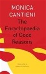 Monica Cantieni - The Encyclopaedia of Good Reasons