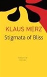 Klaus Merz - Stigmata of Bliss: Three Novellas