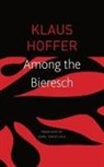 Klaus Hoffer - Among the Bieresch