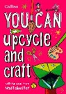 Collins Kids, Wastebuster - YOU CAN upcycle and craft