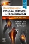 Se Won Lee, Se Won (Residency Program Director Lee, Lee Se Won, Dr Subhadra Nori, Subhadra Nori, Michelle Stern... - Clinical Diagnosis in Physical Medicine & Rehabilitation