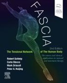 Mark Driscoll, Peter Huijing, Robert Schleip, Carla Stecco, Mark Driscoll, Driscoll Mark... - Fascia: The Tensional Network of the Human Body