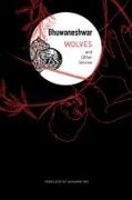 Bhuwaneshwar Bhuwaneshwar - Wolves - And Other Stories