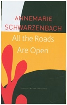 Isabel Fargo Cole, Annemarie Schwarzenbach - All the Roads Are Open