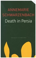 Lucy Jones, Lucy Renner Jones, Annemarie Schwarzenbach - Death in Persia