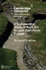 Richard Bradley, Bradley Richard, Bradley Richard Bradley - Comparative Study of Rock Art in Later Prehistoric Europe