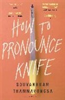 Souvankham Thammavongsa, THAMMAVONGSA SOUVANK - How to Pronounce Knife
