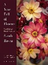 Sarah Raven, Raven Sarah, Jonathan Buckley, Buckley Jonathan - A Year Full of Flowers