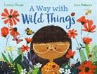 Larissa Theule, Theule Larissa, Sara Palacios, Palacios Sara - Way With Wild Things