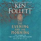 KEN FOLLETT, John Lee - The Evening and the Morning (Audio book)