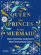 Hans  Christian Andersen, Lucie Arnoux, Helen Crawford-White, Misha Hoekstra, Lucie Arnoux, Helen Crawford-White - Queen, the Princes and the Mermaid
