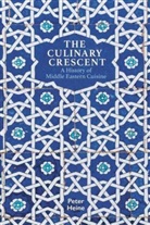 HEINE, Peter Heine, Peter Lewis - The Culinary Crescent