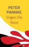 Peter Pannke - Singers Die Twice