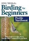 Stan Tekiela - Stan Tekiela’s Birding for Beginners: Pacific Northwest