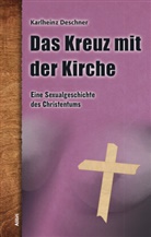 Karlheinz Deschner - Das Kreuz mit der Kirche