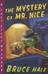 Bruce Hale, Bruce Hale - Mystery of Mr. Nice