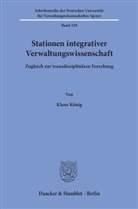 Klaus König - Stationen integrativer Verwaltungswissenschaft.