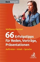 Wolfgang Mentzel, Wolfgang (Dr.) Mentzel - 66 Erfolgstipps für Reden, Vorträge, Präsentationen