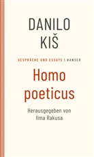 Danilo Kis, Ilm Rakusa, Ilma Rakusa - Homo, Poeticus