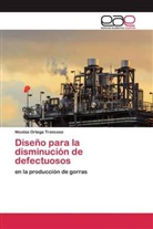 Nicolas Ortega Troncoso - Diseño para la disminución de defectuosos