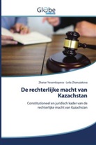 Zhana Yesembayeva, Zhanar Yesembayeva, Leila Zhanuzakova - De rechterlijke macht van Kazachstan