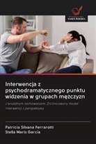 Patricia Silvana Ferrarotti, Stella Maris García - Interwencja z psychodramatycznego punktu widzenia w grupach mezczyzn