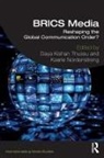Daya Kishan Nordenstreng Thussu, Kaarle Nordenstreng, Kaarle (University of Tampere Nordenstreng, Daya Kishan Thussu - Brics Media