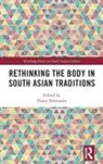 Diana Dimitrova, Diana (University of Montreal Dimitrova, Diana Dimitrova, Diana (University of Montreal Dimitrova - Rethinking the Body in South Asian Traditions