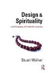 Stuart Walker, Stuart (Lancaster University Walker, Walker Stuart - Design and Spirituality