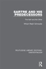 William Ralph Schroeder - Sartre and His Predecessors