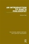 Norman Clark - Introduction to Kant''s Philosophy