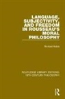 Richard Noble - Language, Subjectivity, and Freedom in Rousseau''s Moral Philosophy