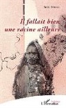 Imèn Moussa - Il fallait bien une racine ailleurs