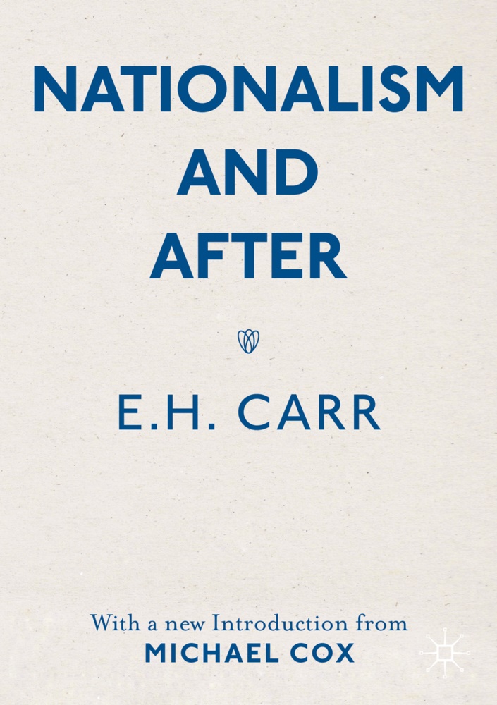 E Carr, E H Carr, E. H. Carr, E.H. Carr, Michael Cox, … - Nationalism and After With a new Introduction from Michael Cox