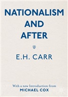 E Carr, E H Carr, E. H. Carr, E.H. Carr, Michael Cox, Michae Cox... - Nationalism and After