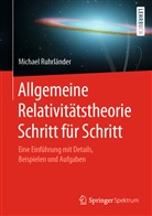 Michael Ruhrländer - Allgemeine Relativitätstheorie Schritt für Schritt
