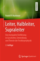 Rudolf P Hübener, Rudolf P. Hübener - Leiter, Halbleiter, Supraleiter