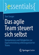 Tom Seeger - Das agile Team steuert sich selbst