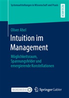 Oliver Ahel - Intuition im Management