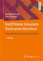 Bernhar Fleischer, Bernhard Fleischer, Hans Theumert - Roloff/Matek: Entwickeln Konstruieren Berechnen