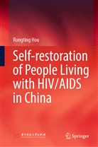 Rongting Hou - Self-restoration of People Living with HIV/AIDS in China