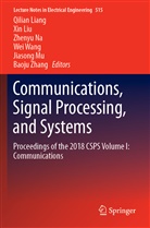 Qilian Liang, Xi Liu, Xin Liu, Jiasong Mu, Zhenyu Na, Zhenyu Na et al... - Communications, Signal Processing, and Systems