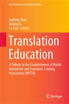 Defen Li, Defeng Li, Lu Tian, Junfeng Zhao - Translation Education