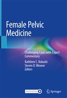 Kathlee C Kobashi, Kathleen C Kobashi, D Wexner, D Wexner, Kathlee Kobashi, Kathleen Kobashi... - Female Pelvic Medicine