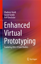 Rolf Drechsler, Danie Grosse, Daniel Gro&szlig;e, Vladimi Herdt, Vladimir Herdt - Enhanced Virtual Prototyping