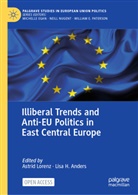 Anders, Lisa Anders, Lisa H. Anders, H Anders, H Anders, Astri Lorenz... - Illiberal Trends and Anti-EU Politics in East Central Europe