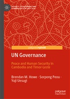 Brenda Howe, Brendan Howe, Brendan M Howe, Brendan M. Howe, Sorpon Peou, Sorpong Peou... - UN Governance