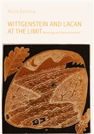Maria Balaska - Wittgenstein and Lacan at the Limit