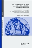 Konrad Maria Ackermann - Die Sacra Protestas im Werk von Alfons Maria Stickler und Klaus Mörsdorf